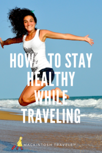 how to stay healthy while traveling