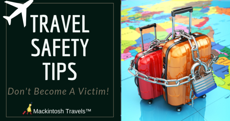 Travel Safety Tips | Don’t Become A Victim