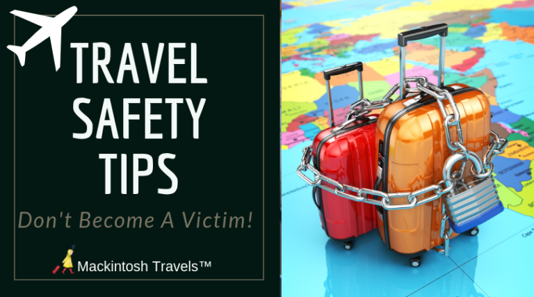 Travel Safety Tips Dont Become A Victim Mackintosh Travels™ 3905