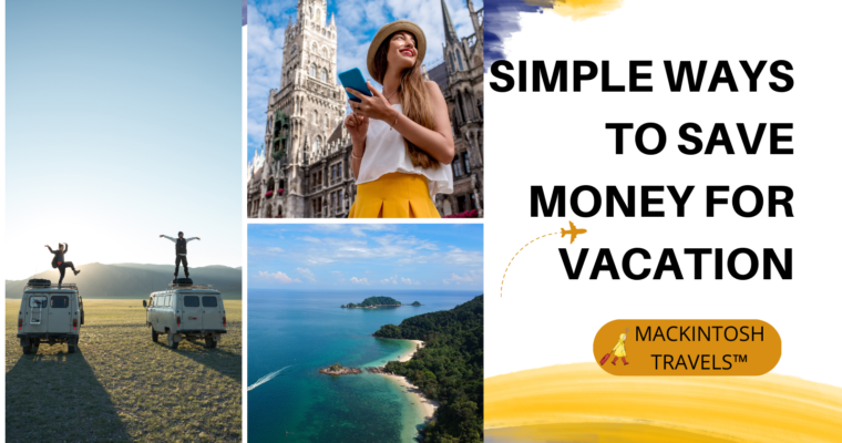 Simple Ways to Save Money for Vacation