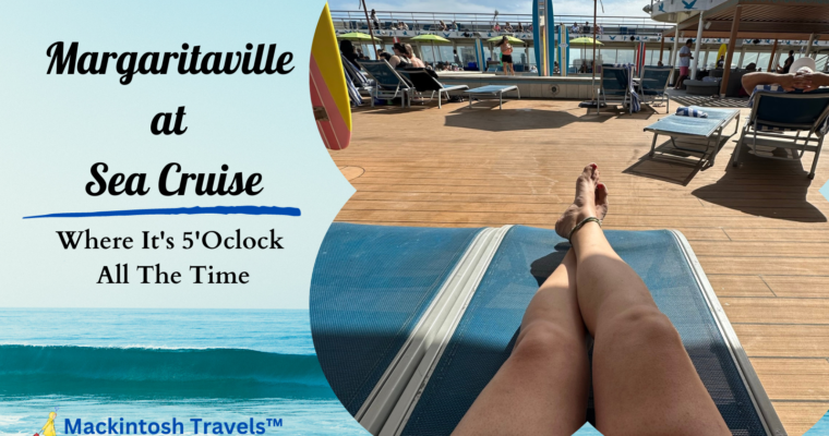 Margaritaville at Sea Cruise: Where It’s 5’Oclock All The Time