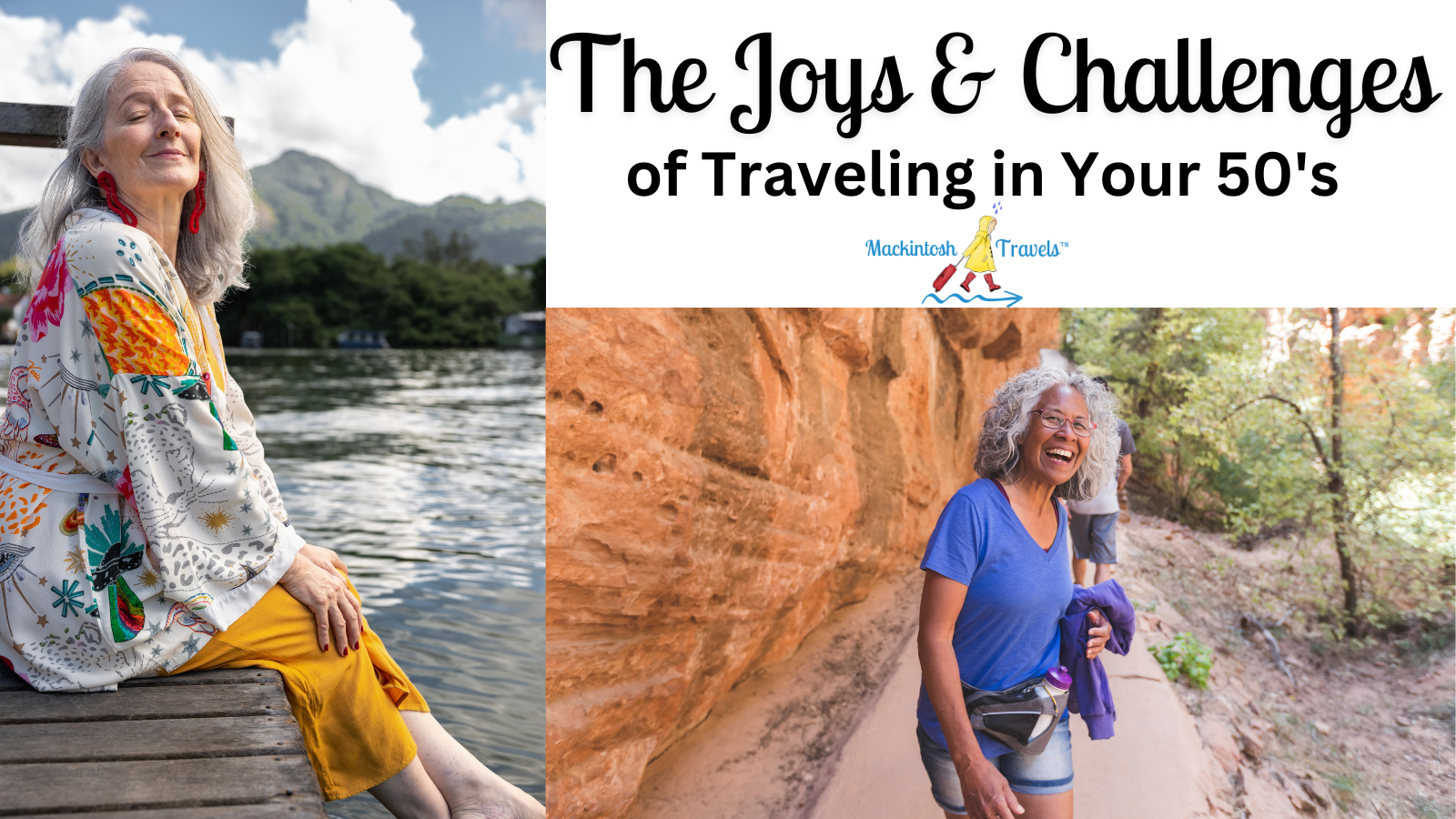 The Joys and Challenges of Traveling in Your 50’s