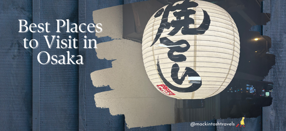 Best Places To Visit In Osaka