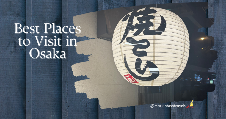 Best Places To Visit In Osaka