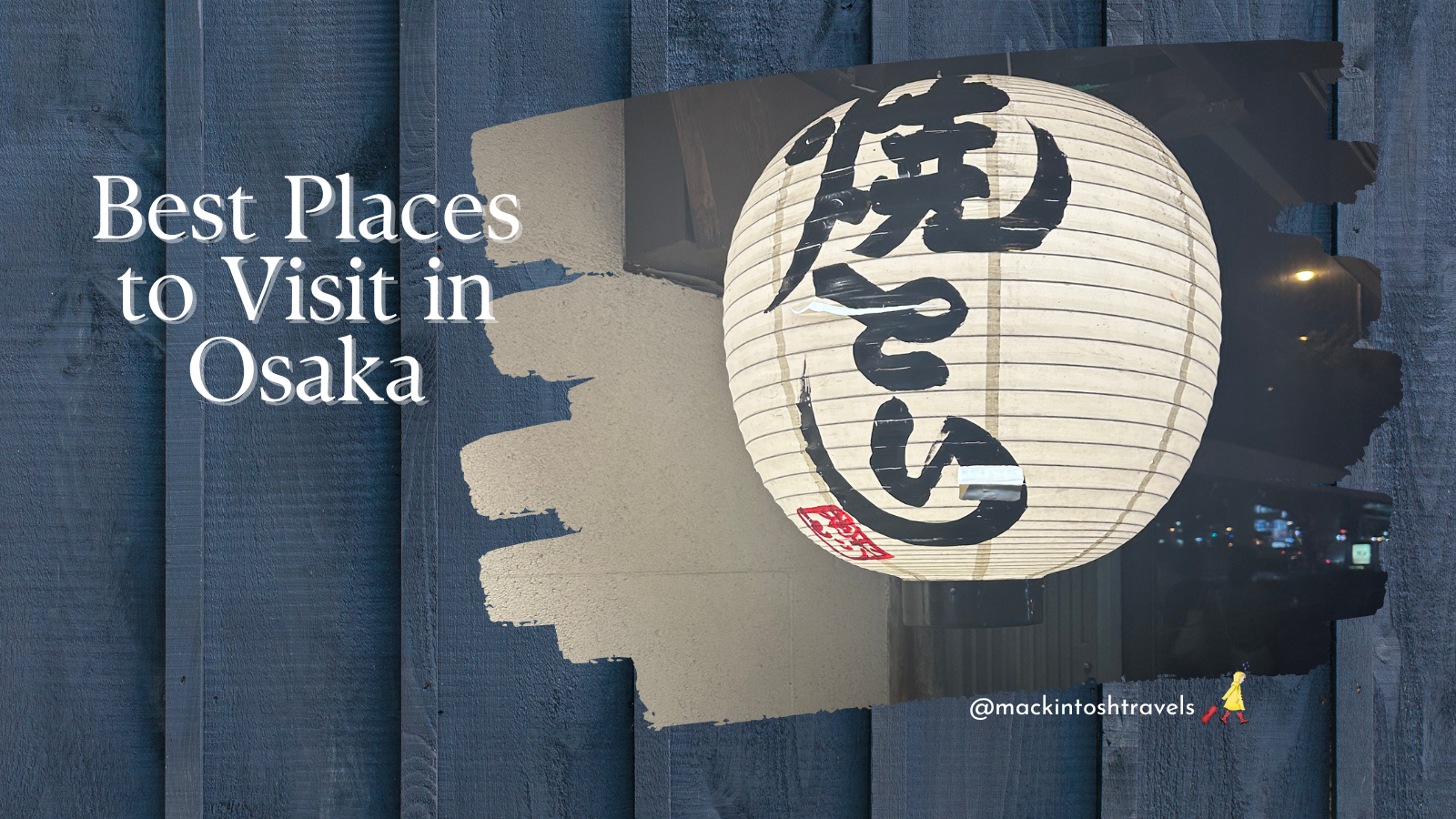 Best Places To Visit In Osaka